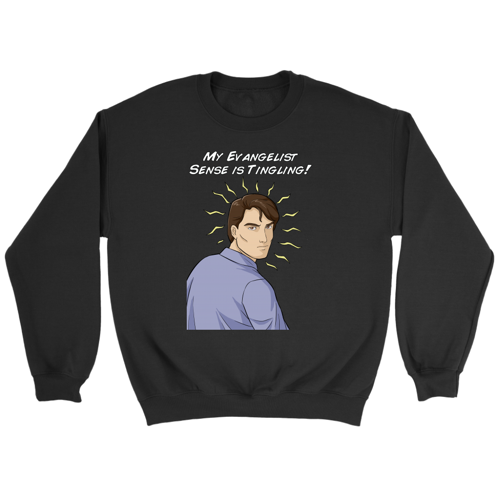 My Evangelist Sense is Tingling Crewneck Part 2