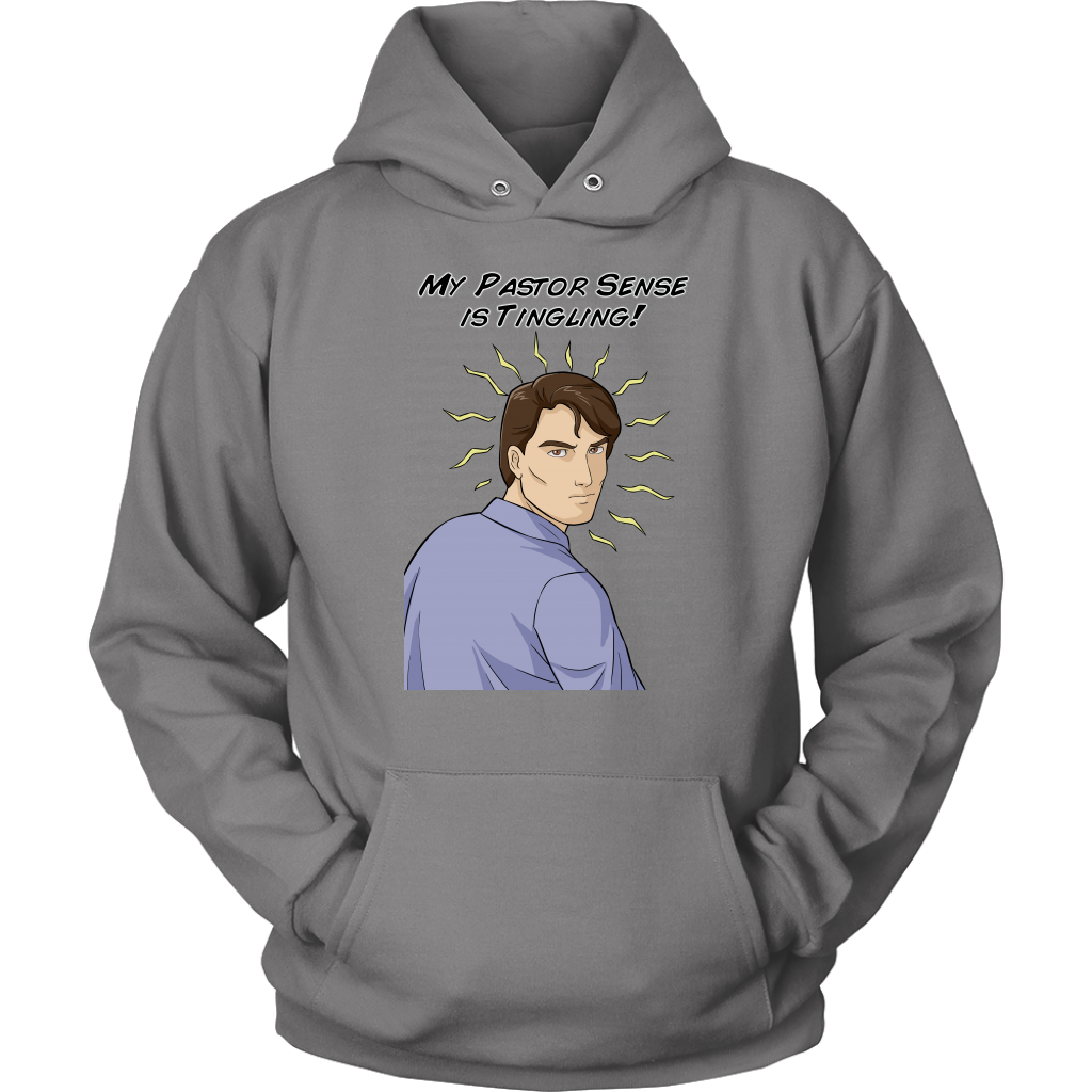 My Pastor Sense is Tingling Unisex Hoodie Part 1