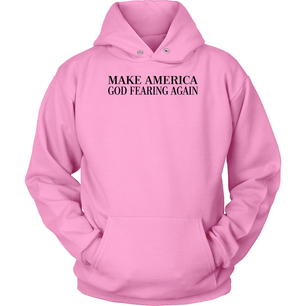 Make America God Fearing Again Unisex Hoodie Part 1