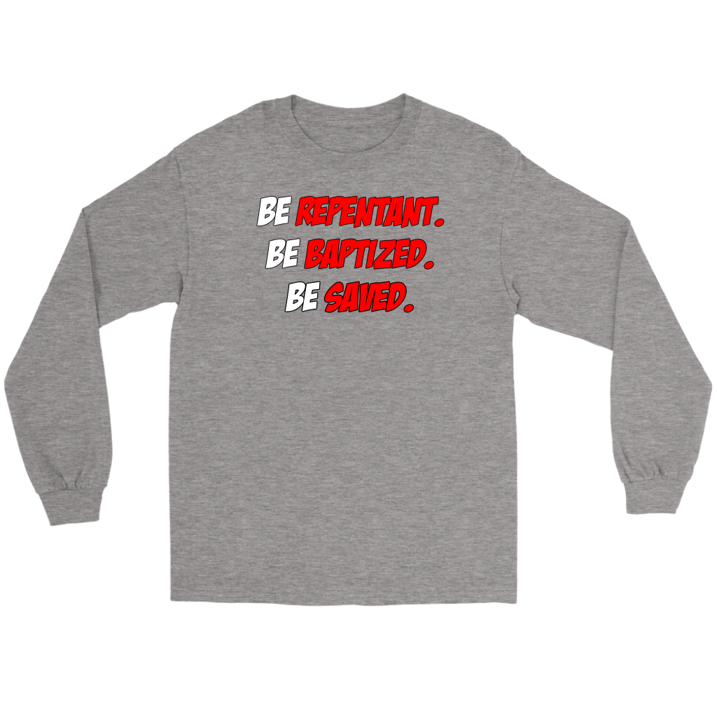 Be Repentant. Be Baptized. Be Saved Men's T-Shirt Part 1