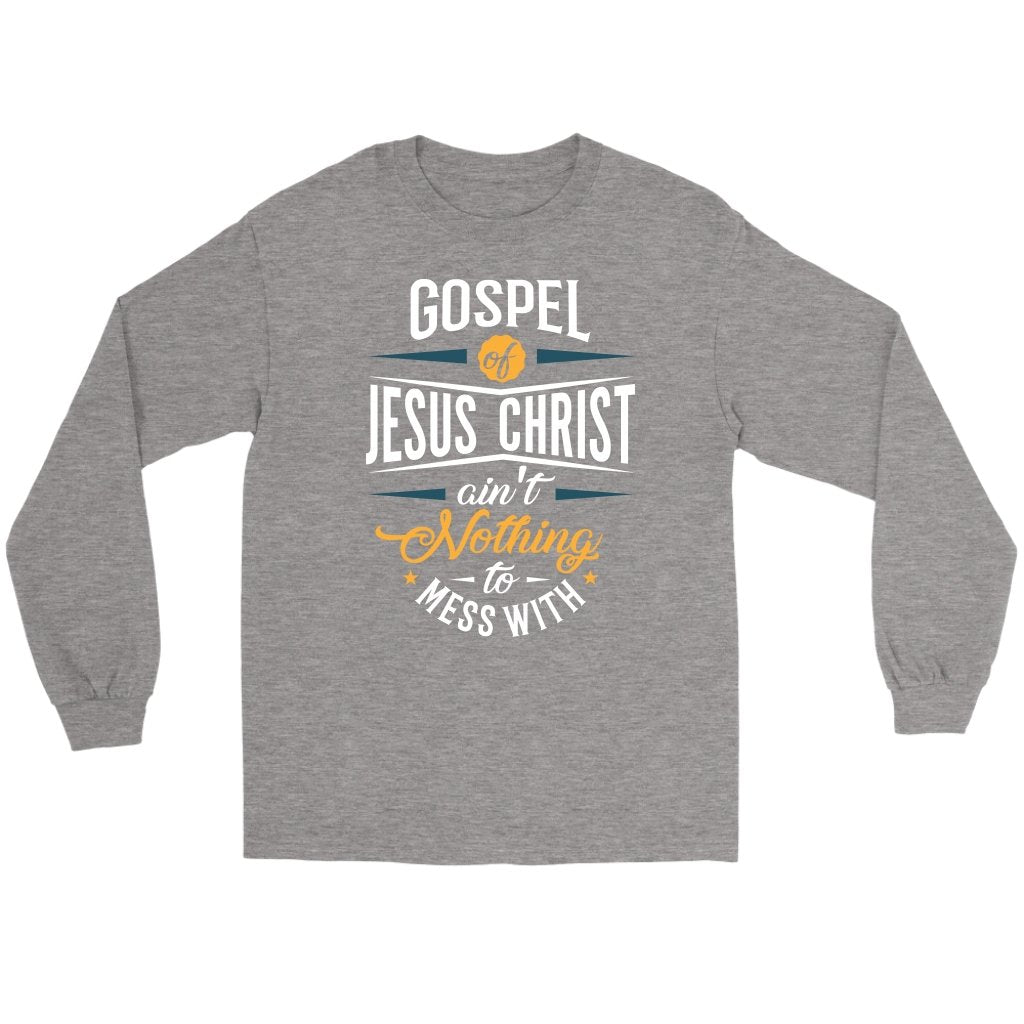 Gospel of Jesus Ain't Nothing To Mess With Men's T-Shirt Part 1