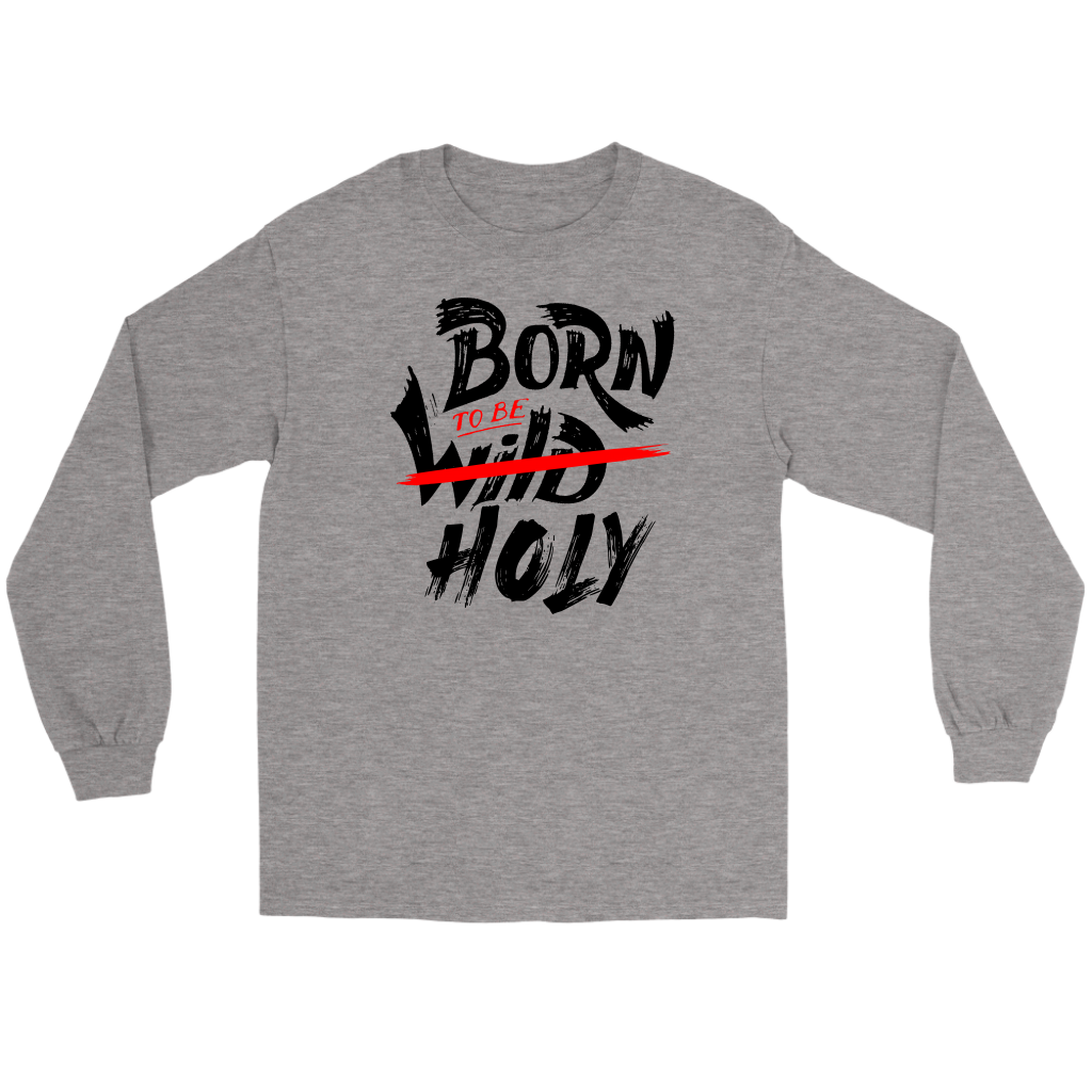 Born TO Be Holy Men's T-Shirt Part 1