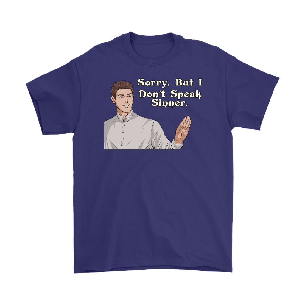 Sorry, I Don't Speak Sinner Men's T-Shirt Part 2