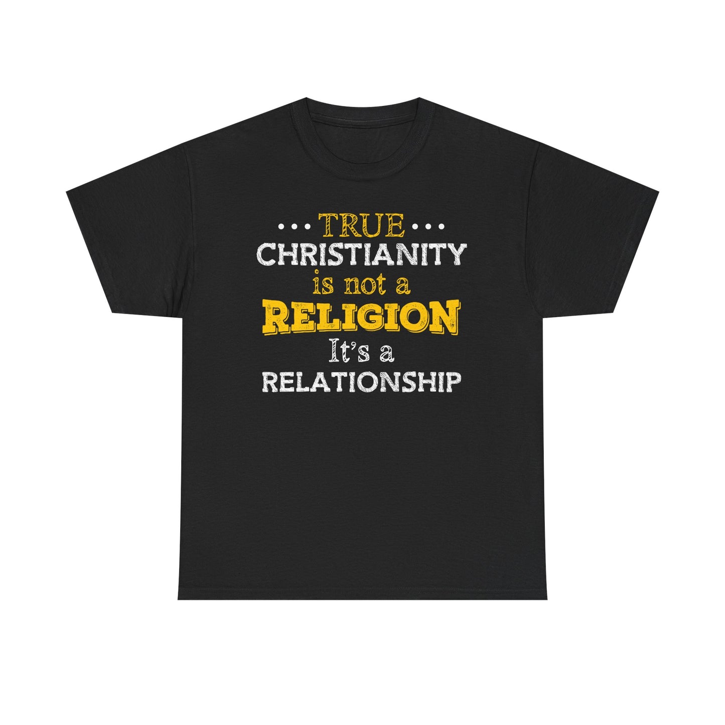 True Christianity Is Not A Religion...It's A Relationship Part 2 Unisex Heavy Cotton Tee