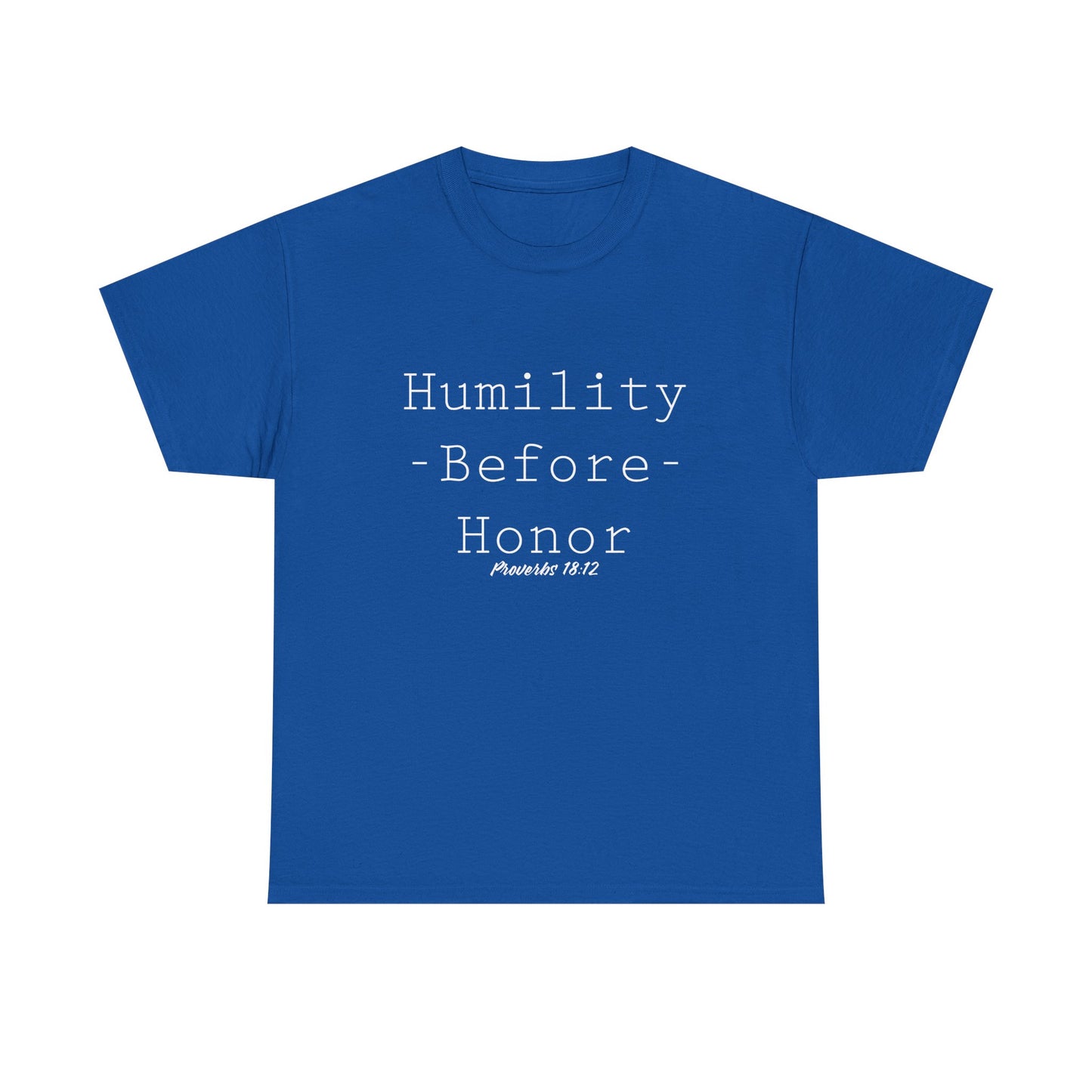 Humility Before Honor Proverbs 18:12 Men's T-Shirt Part 2