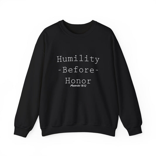 Humility Before Honor Proverbs 18:12 Sweatshirt Part 2