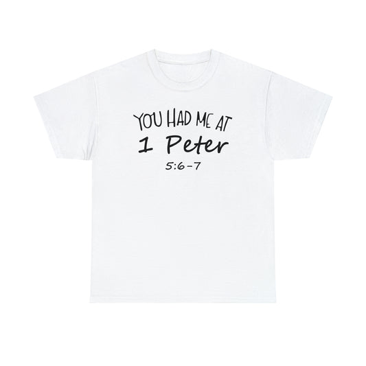 You Had Me At 1 Peter 5:6-7 Women's T-Shirt