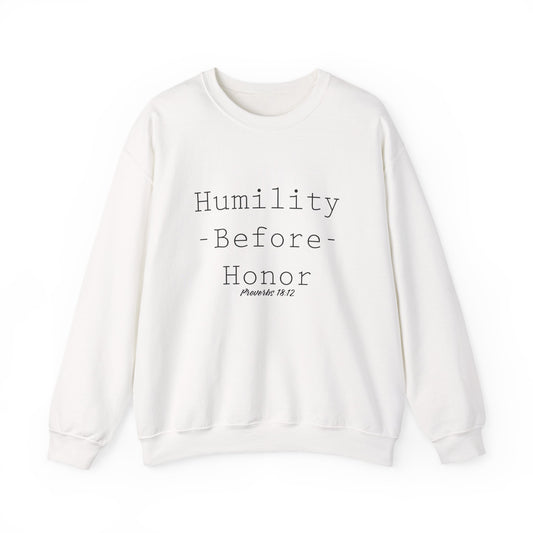 Humility Before Honor Sweatshirt Proverbs 18:12 Part 1