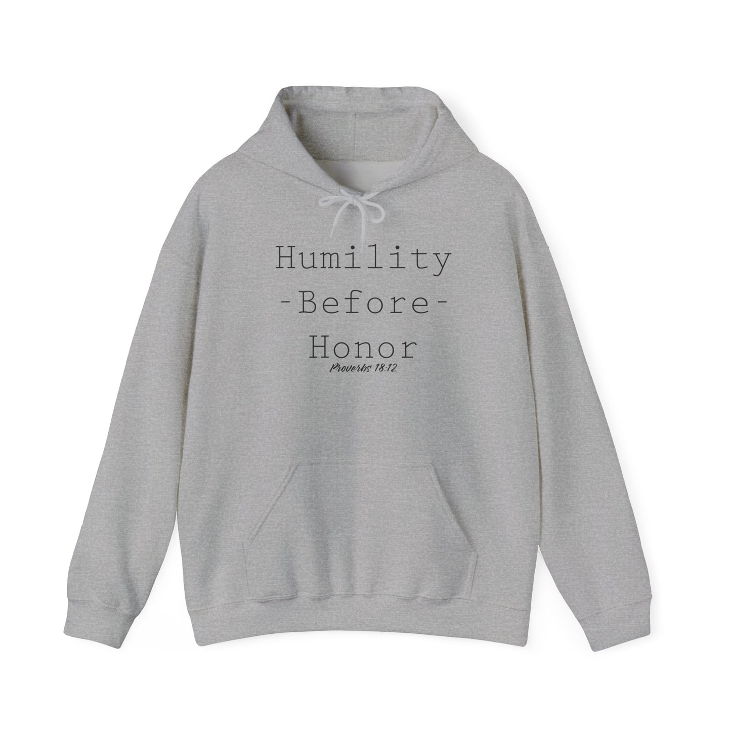 Humility Before Honor Proverbs 18:12 Hoodie Part 1