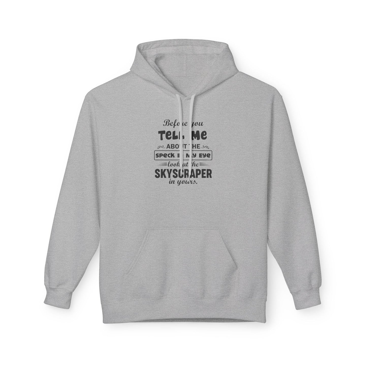 Before You Tell Me About The Speck In My Eye Men's Hoodie Part 1