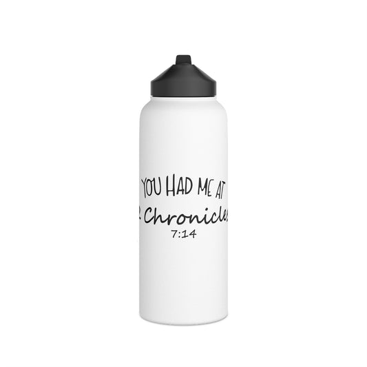 You Had Me At 2 Chronicles 7:14 32oz Water Bottle