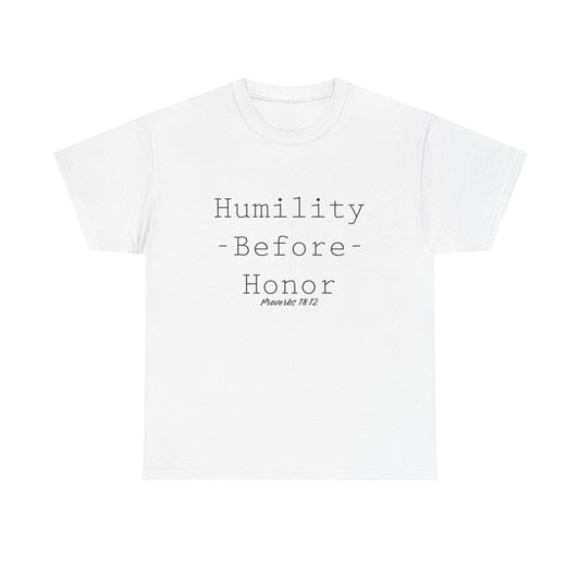 Humility Before Honor Proverbs 18:12 Men's T-Shirt Part 1