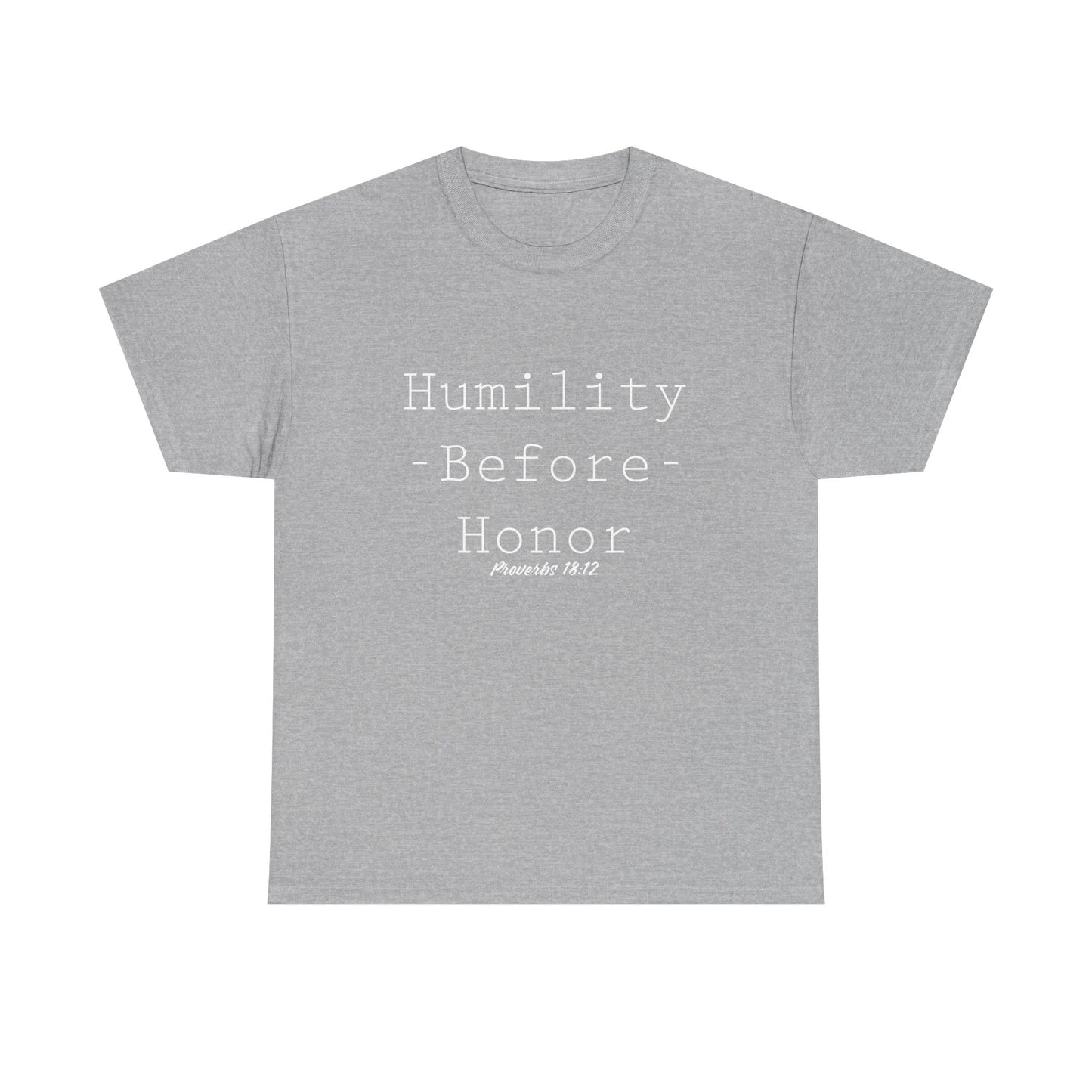 Humility Before Honor Proverbs 18:12 Men's T-Shirt Part 2