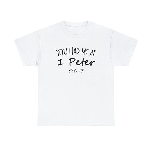 You Had Me At 1 Peter 5:6-7 Men's T-Shirt