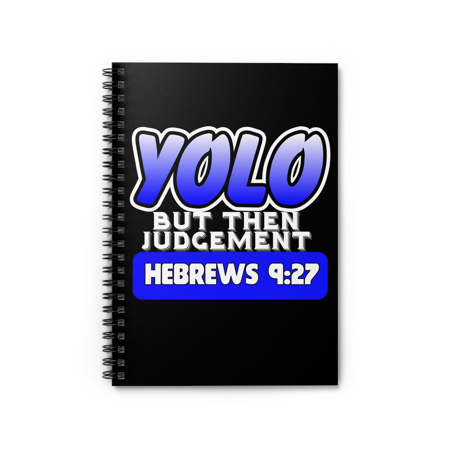 YOLO But Then Judgement Version 2 Spiral Notebook