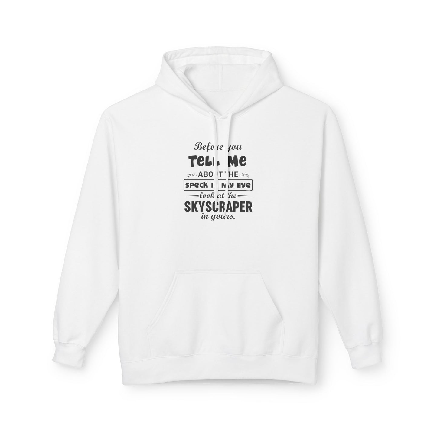 Before You Tell Me About The Speck In My Eye Men's Hoodie Part 1