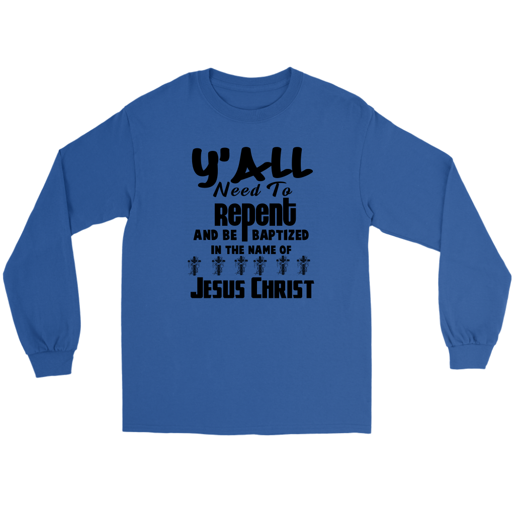 Y'all Need To Repent And Be Baptized Men's T-Shirt Part 1