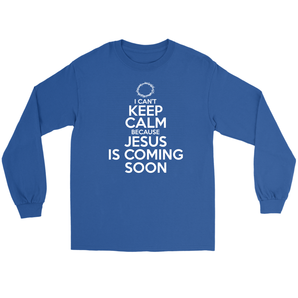I Can't Keep Calm Jesus is Coming Soon Men's T-Shirt Part 2