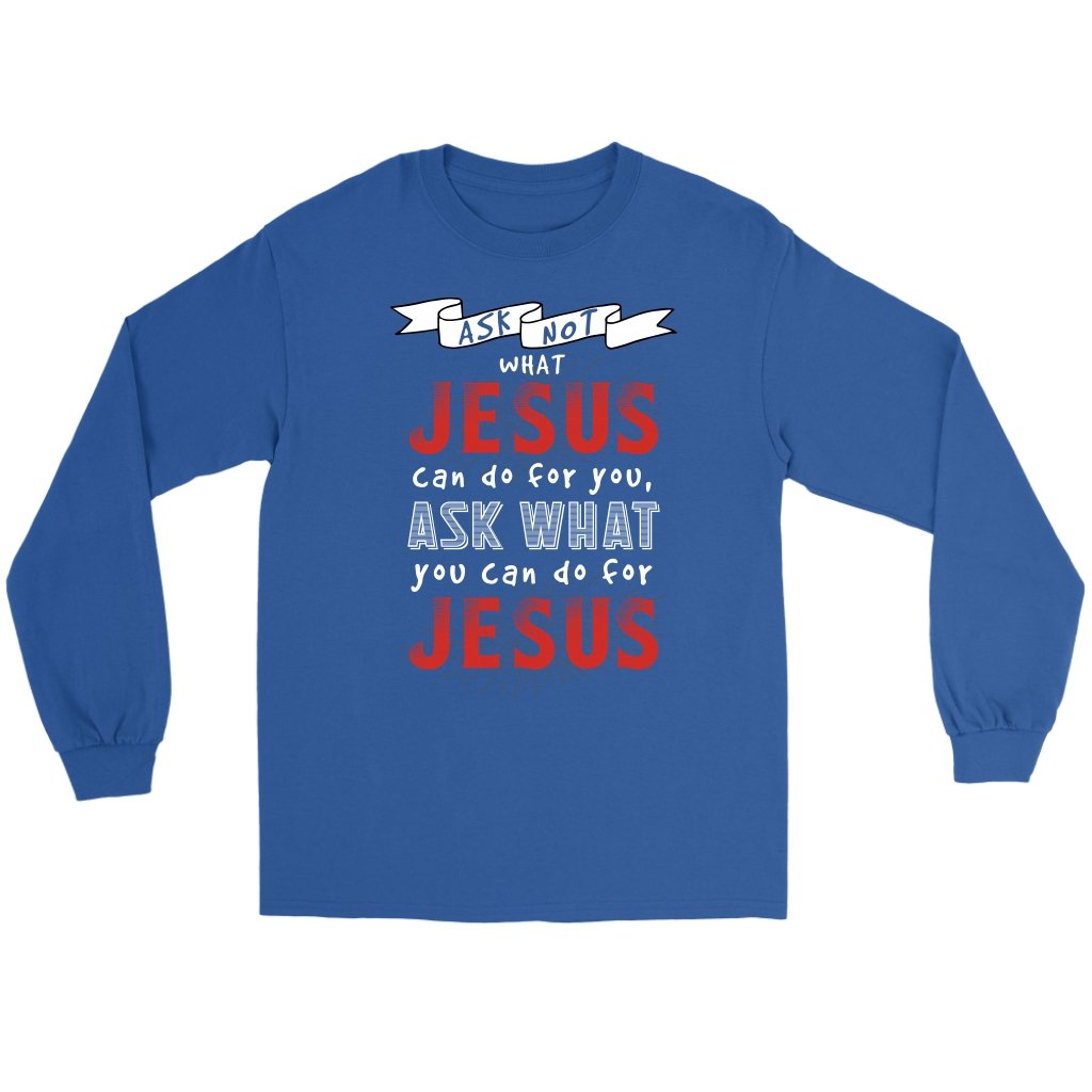 Ask What YOU Can Do For Jesus Men's T-Shirt Part 2