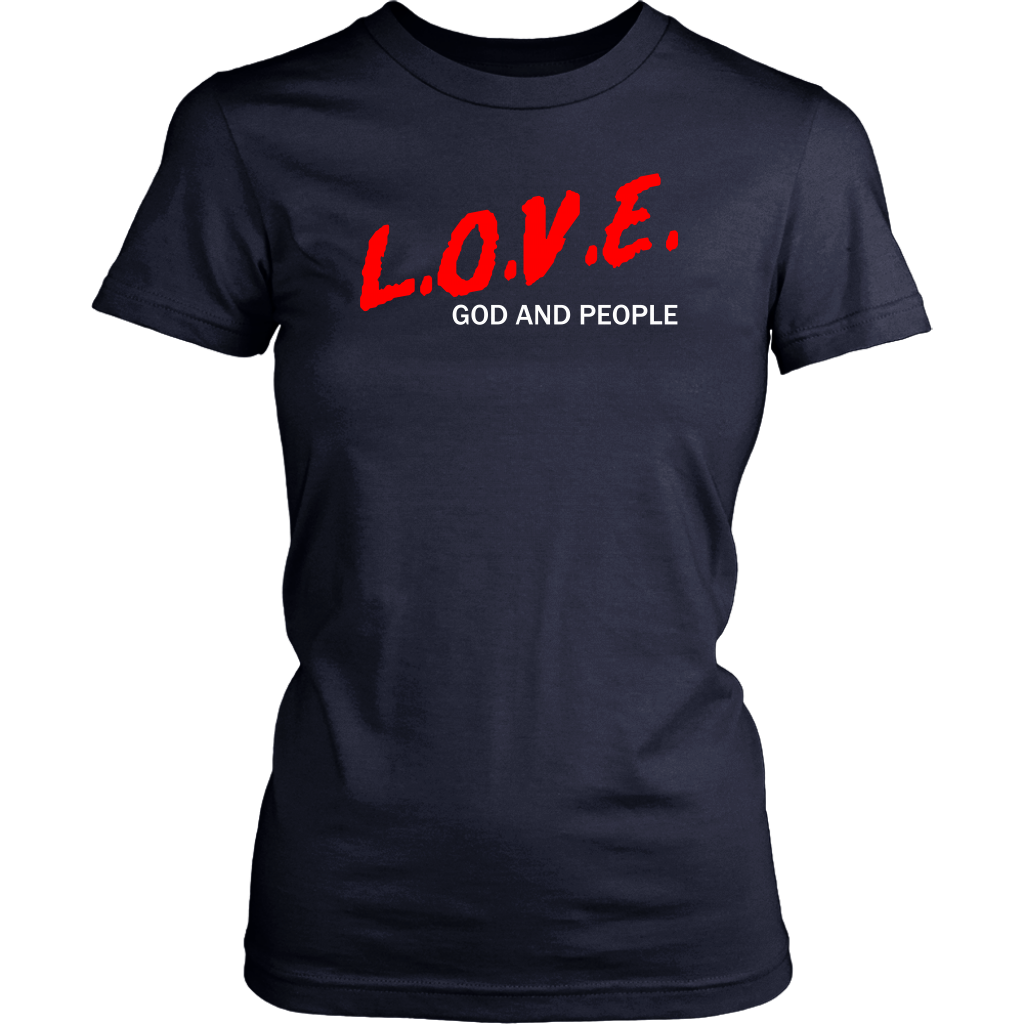 L.O.V.E. God And People Women's T-Shirt Part 2