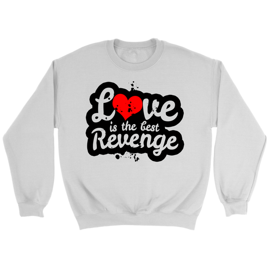 Love Is The Best Revenge Crewneck