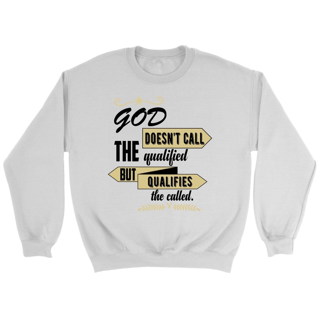 God Qualifies the Called Crewneck Part 2