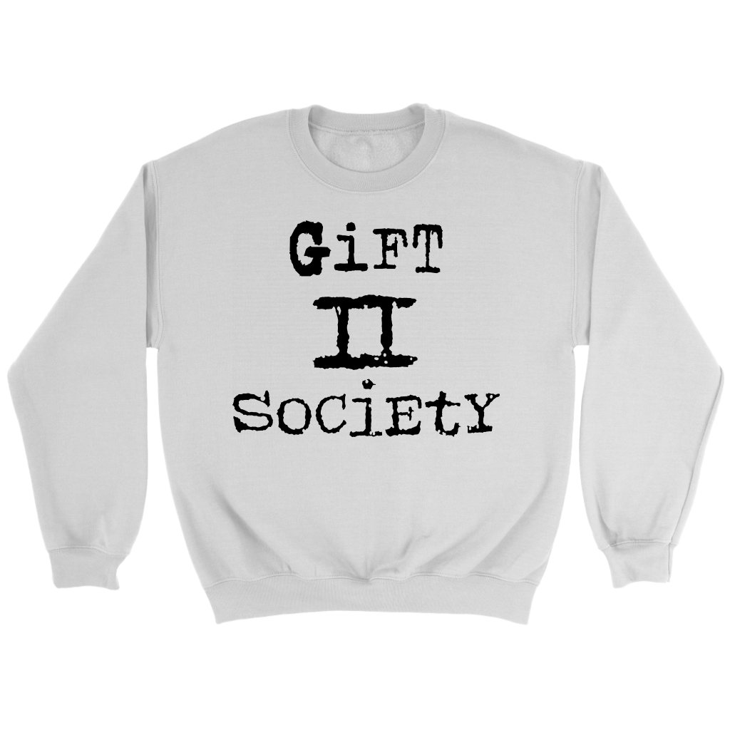 Gift II Society Crewneck Part 1