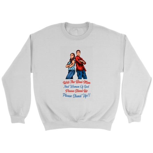 Real Men and Women of God Please Stand Up Crewneck