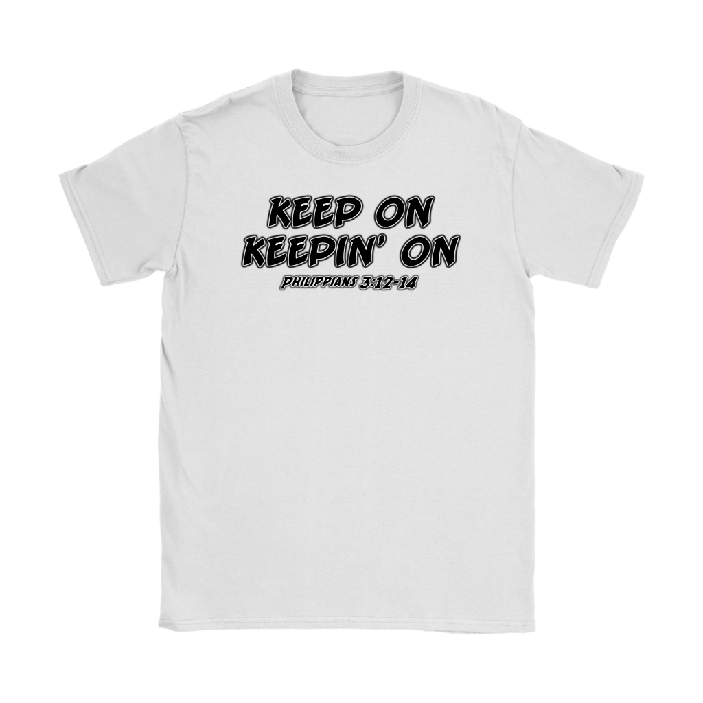 Keep On Keepin' On Women's T-Shirt Part 1