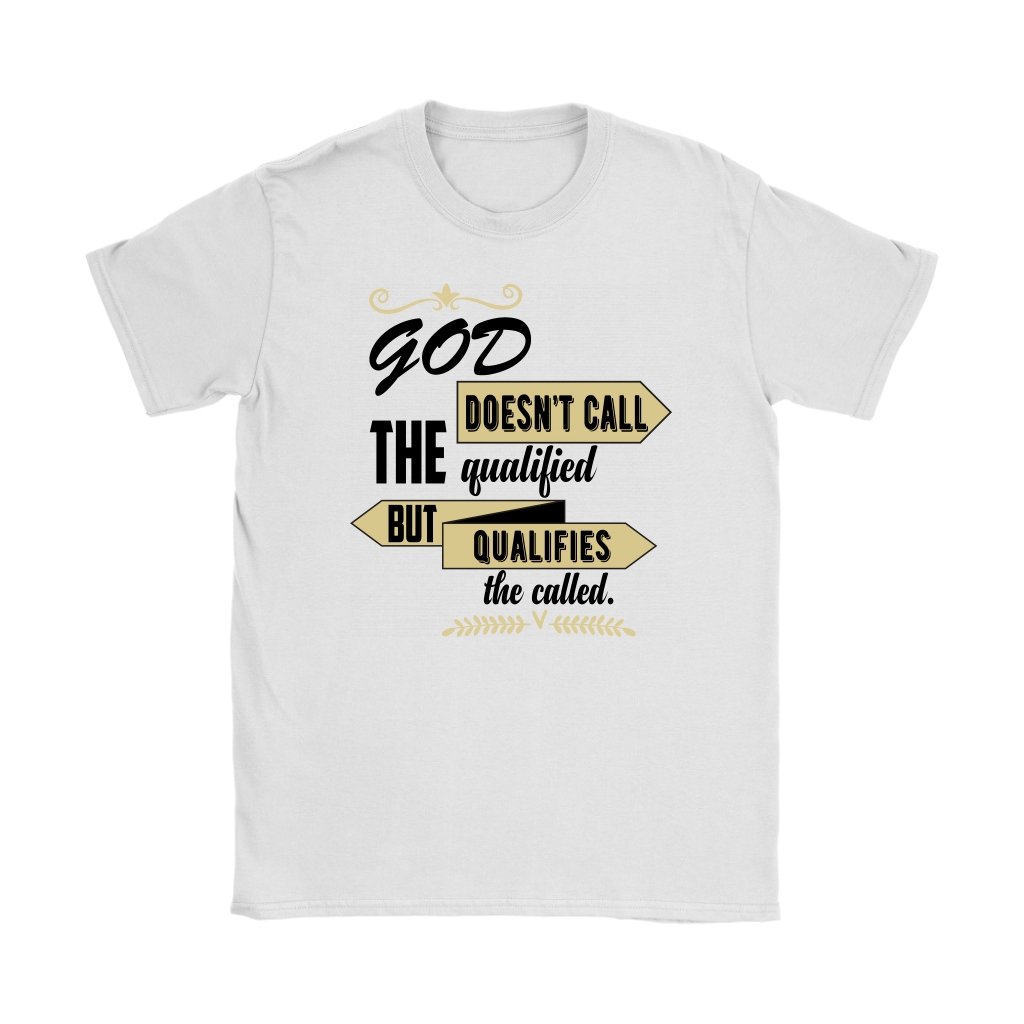 God Qualifies The Called Women's T-Shirt Part 2