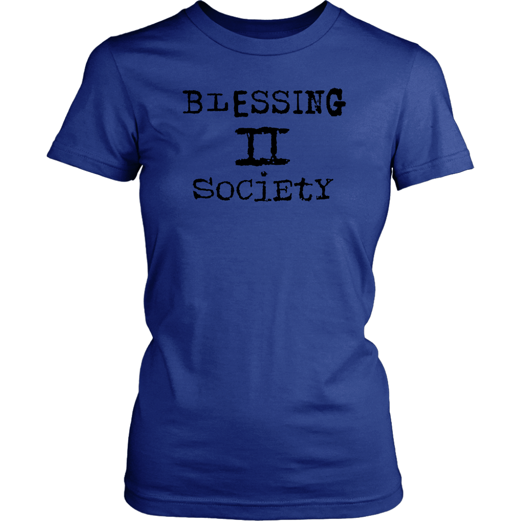 Blessing II Society Women’s T-Shirt Part 1