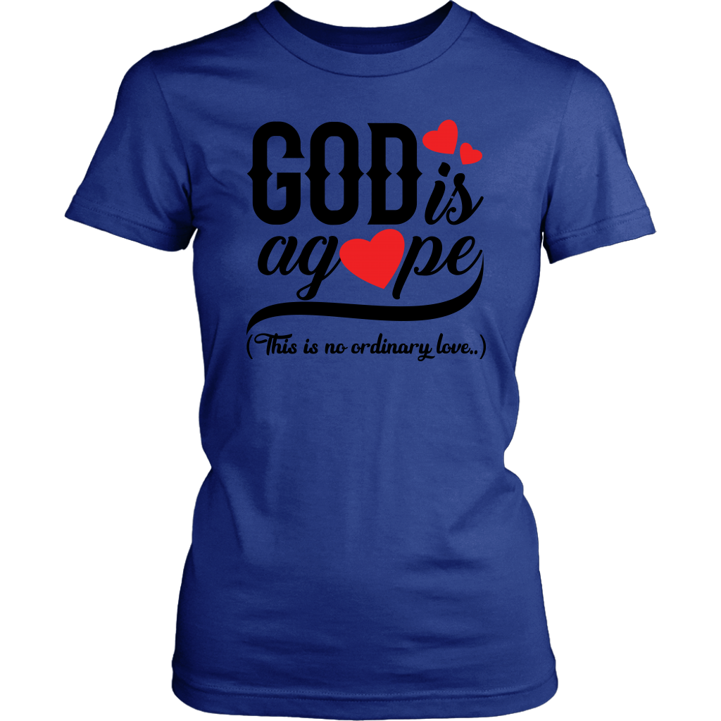 God is Agape Women’s T-Shirt Part 1