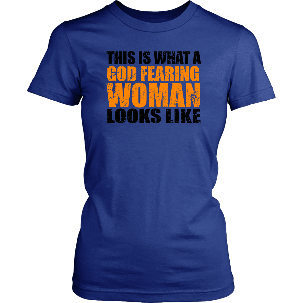 This Is What A God Fearing Woman Looks Like Women's T-Shirt Part 1