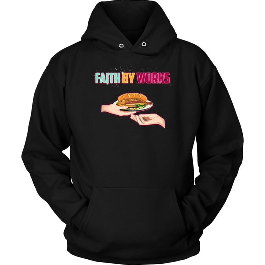 Faith By Works Unisex Hoodie