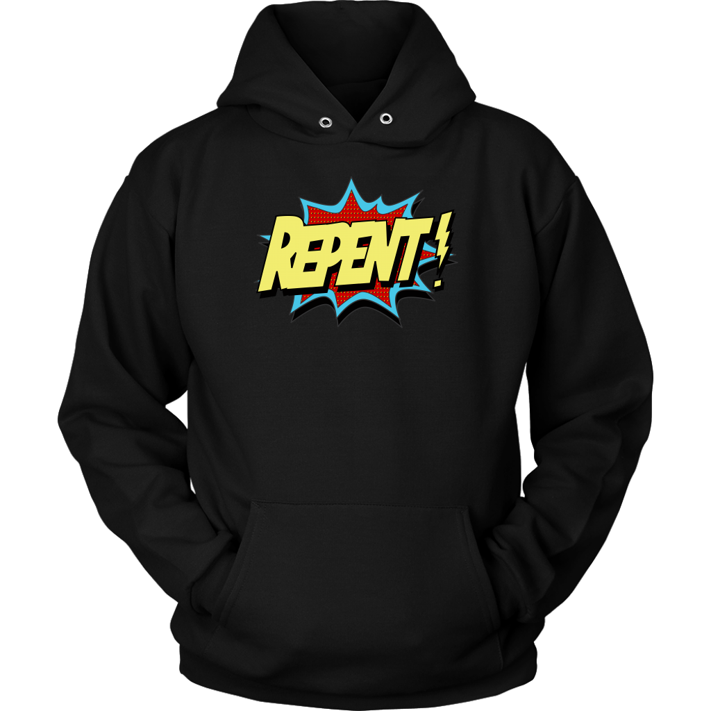 Repent! Unisex Hoodie