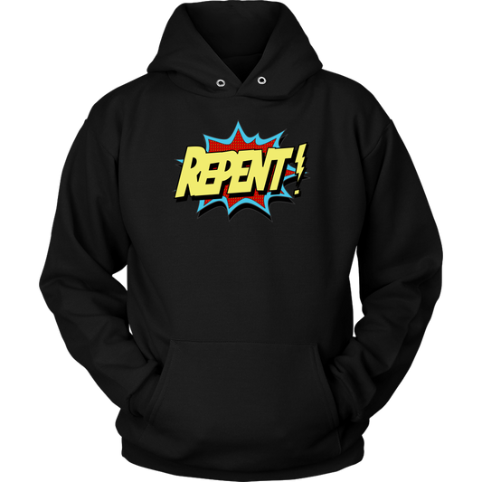 Repent! Unisex Hoodie