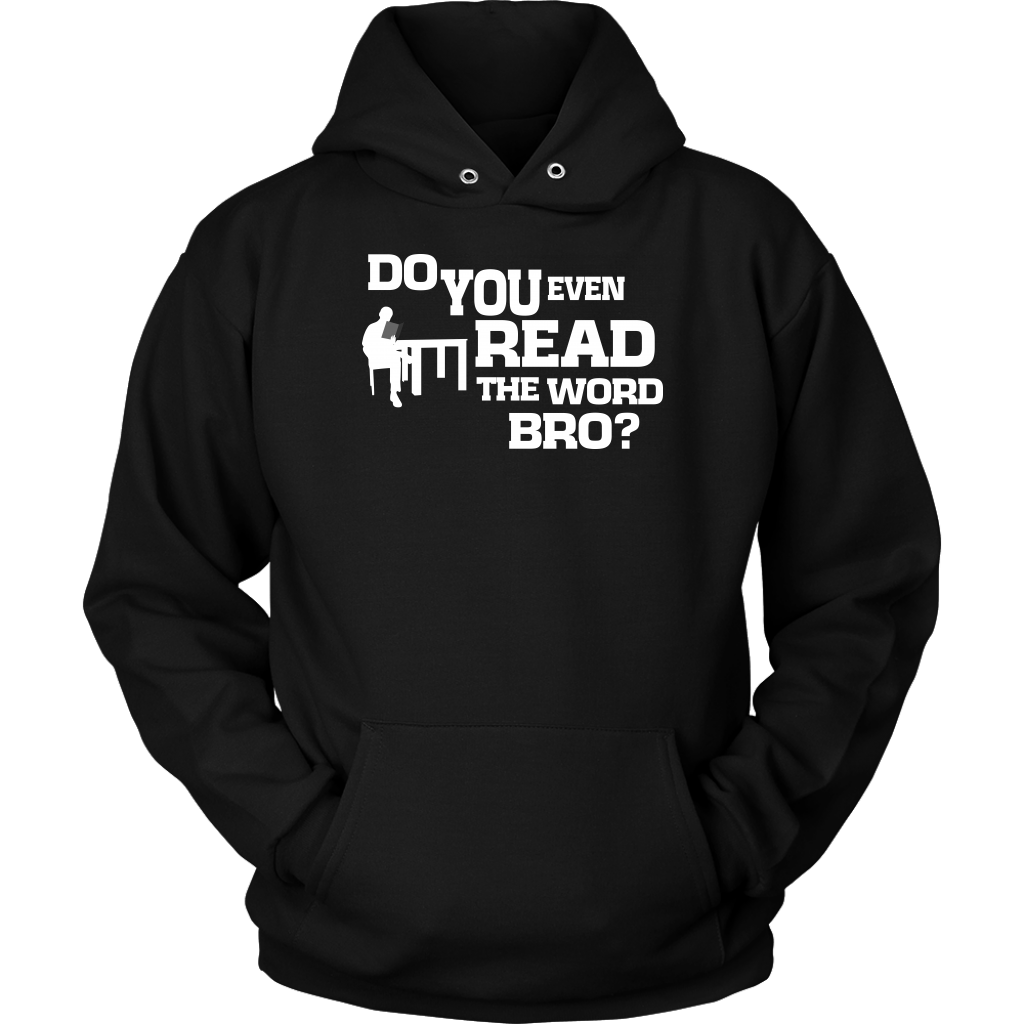 Do You Even Read The Word Bro Unisex Hoodie Part 2