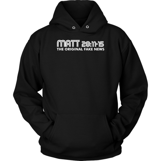 Matthew 28:11-15 The Original Fake News Unisex Hoodie Part 2