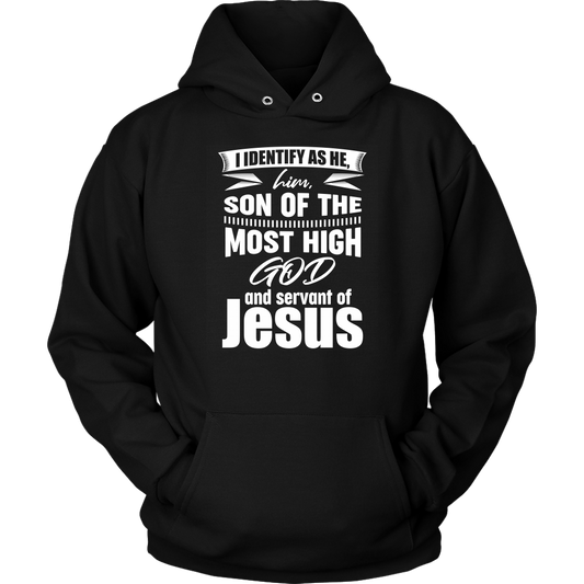 I Identify As He, Him, Son of the Most High God And Servant of Jesus Unisex Hoodie Part 2