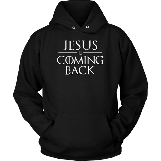 Jesus is Coming Back Unisex Hoodie Part 2