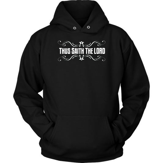 Thus Saith The Lord Unisex Hoodie Part 2