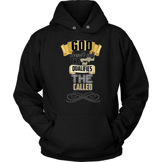 God Qualifies the Called Unisex Hoodie Part 1