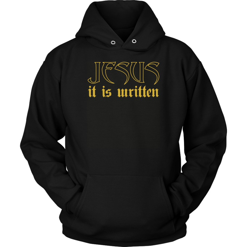 Jesus It Is Written Unisex Hoodie