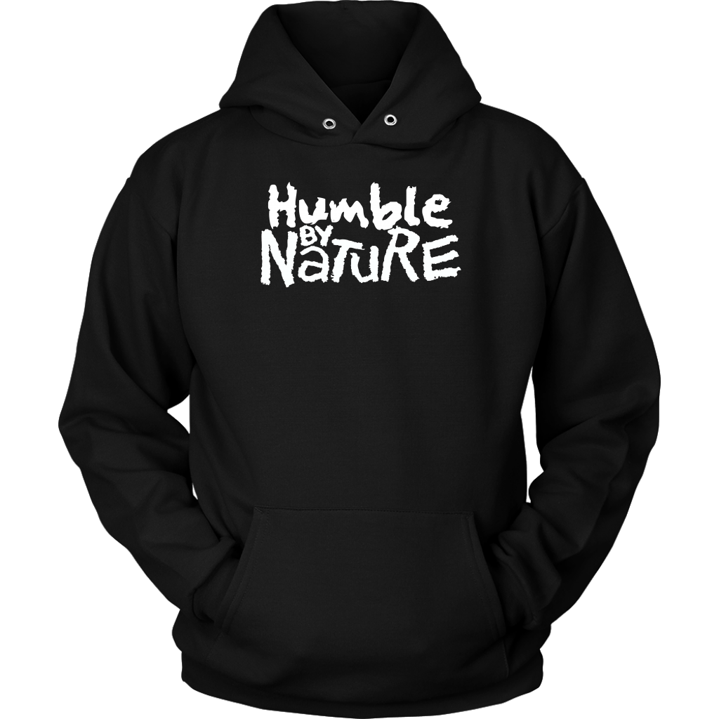 Humble By Nature Unisex Hoodie Part 2