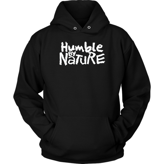 Humble By Nature Unisex Hoodie Part 2