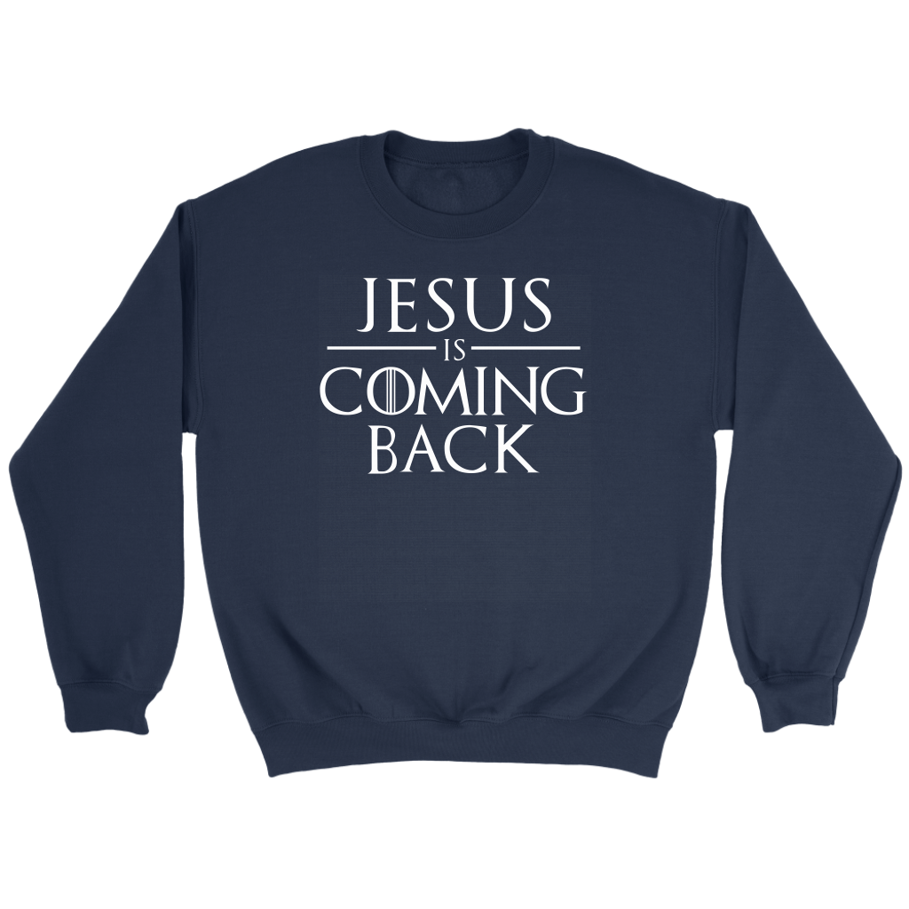 Jesus is Coming Back Crewneck Part 2