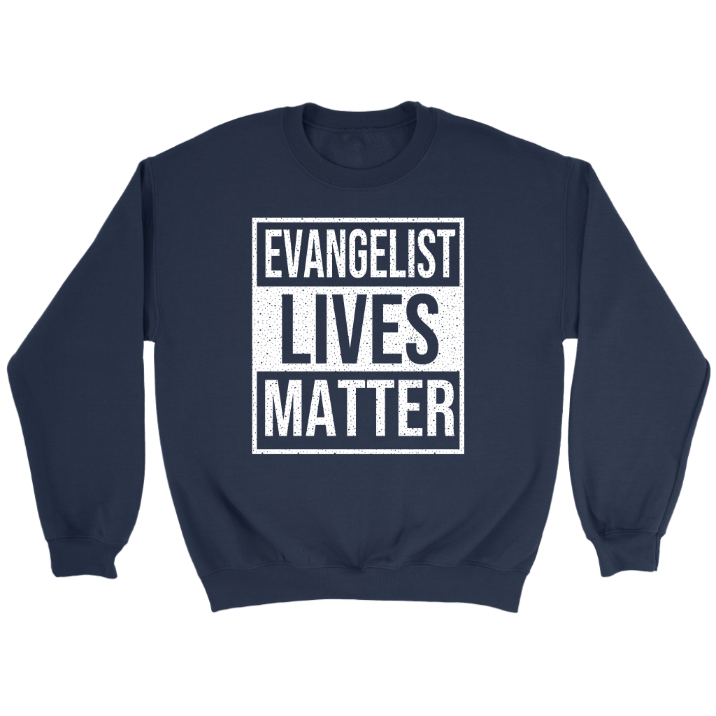 Evangelist Lives Matter Crewneck Part 2