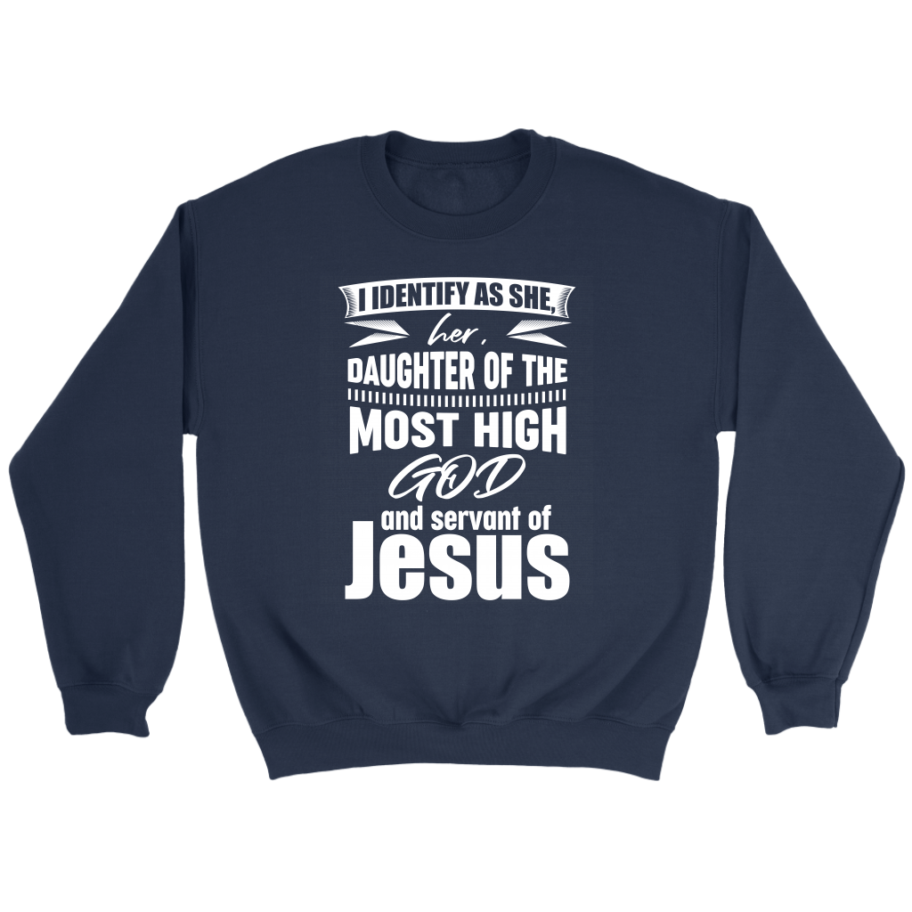 I Identify As He, Him, Son of the Most High God And Servant of Jesus Women's Crewneck Part 2