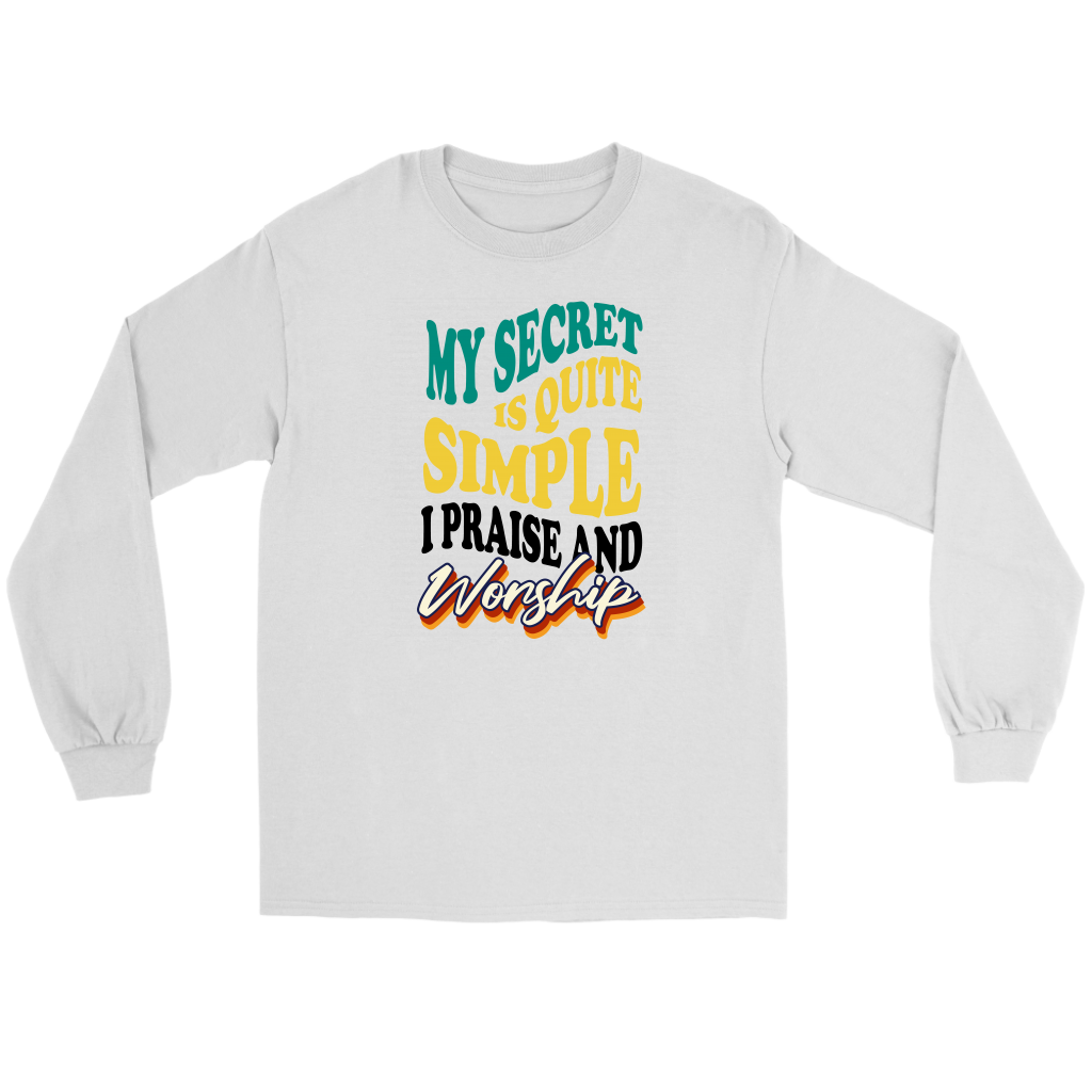 My Secret Is Quite Simple... I Praise And Worship Men's T-Shirt Part 1