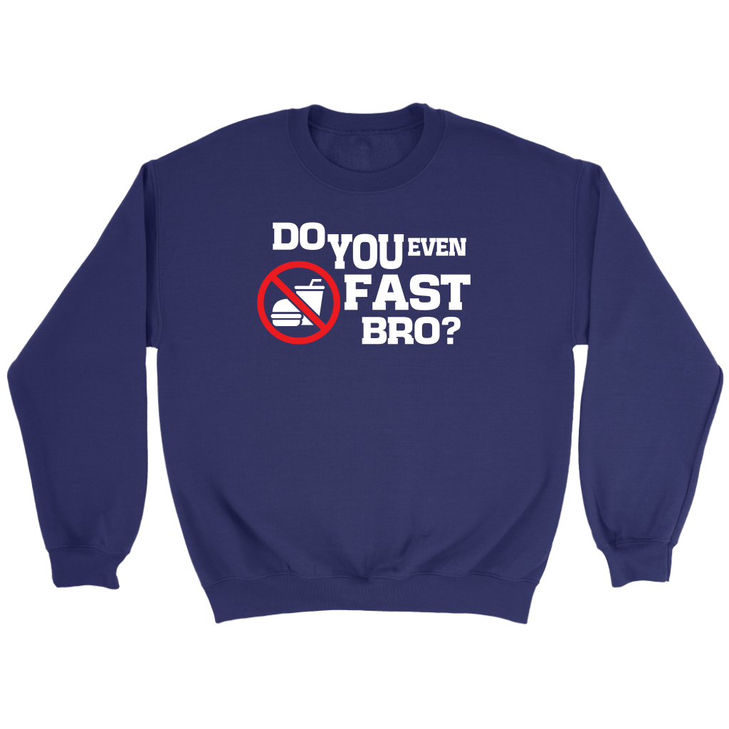 Do You Even Fast Bro Crewneck Part 2